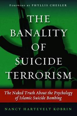 The Banality of Suicide Terrorism by Nancy Hartevelt Kobrin image