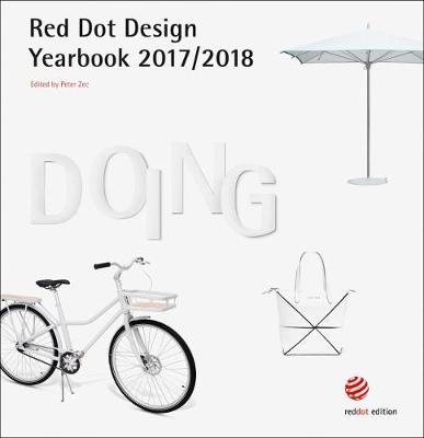 Red Dot Design Yearbook 2017/2018: Doing on Hardback by Peter Zec