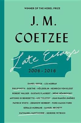 Late Essays on Hardback by J.M. Coetzee