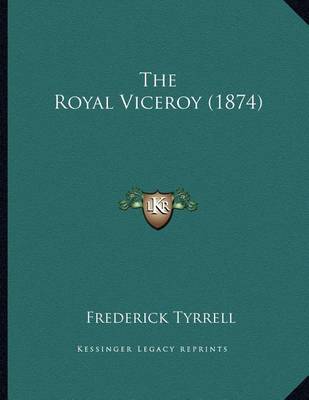 The Royal Viceroy (1874) by Frederick Tyrrell image