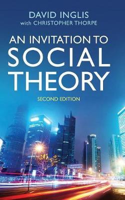 An Invitation to Social Theory by David Inglis image
