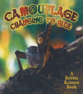 Camouflage by Bobbie Kalman