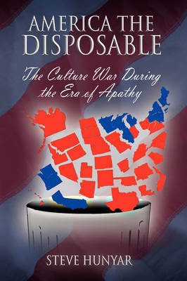 America the Disposable by Steve Hunyar image