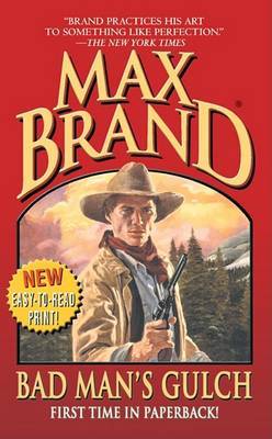 Bad Man's Gulch on Paperback by Max Brand