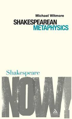 Shakespearean Metaphysics by Michael Witmore image