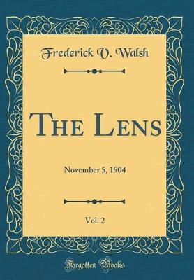 The Lens, Vol. 2 by Frederick V Walsh image