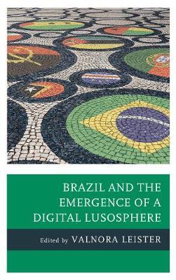 Brazil and the Emergence of a Digital Lusosphere image