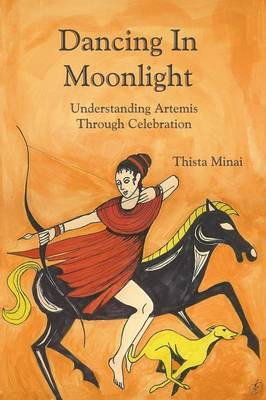Dancing In Moonlight: Understanding Artemis Through Celebration by Thista Minai image