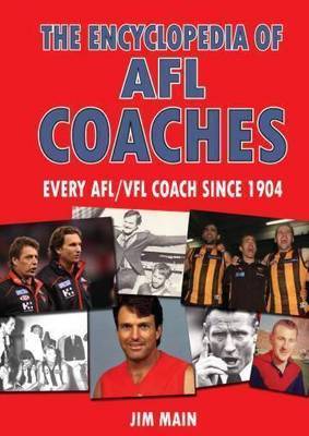 The Encyclopedia of AFL Coaches by Jim Main image