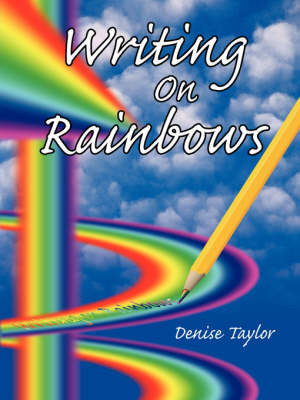 Writing on Rainbows by Denise Taylor image