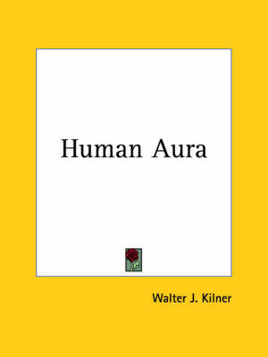 Human Aura (1920) by Walter J. Kilner image