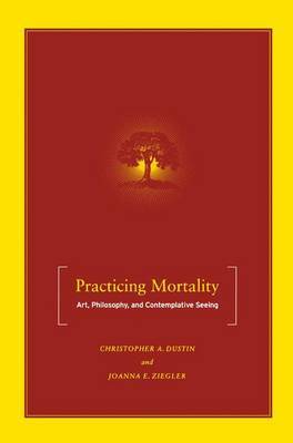 Practicing Mortality by J Ziegler image