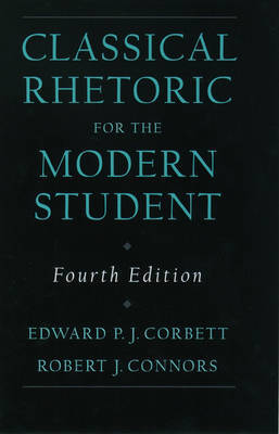 Classical Rhetoric for the Modern Student by Edward P.J. Corbett image