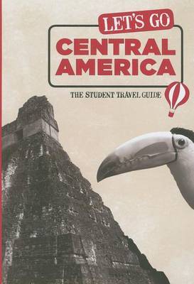 Let's Go Central America: The Student Travel Guide by Harvard Student Agencies, Inc. image