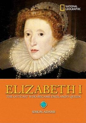 World History Biographies: Elizabeth I by Simon Adams