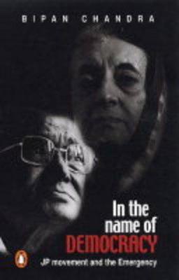 In The Name Of Democracy by Bipan Chandra