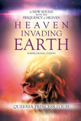 Heaven Invading Earth by Queenia Princess Louis image