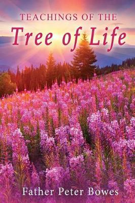Teachings of the Tree of Life by Father Peter Bowes image