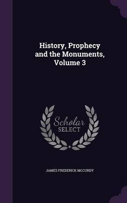 History, Prophecy and the Monuments, Volume 3 image