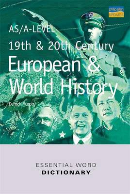 AS/A-level 19th and 20th Century European and World History Essential Word Dictionary by Derrick Murphy image