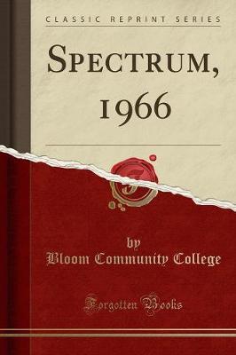 Spectrum, 1966 (Classic Reprint) by Bloom Community College image