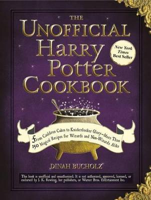 The Unofficial Harry Potter Cookbook: From Cauldron Cakes to Knickerbocker Glory on Hardback by Dinah Bucholz