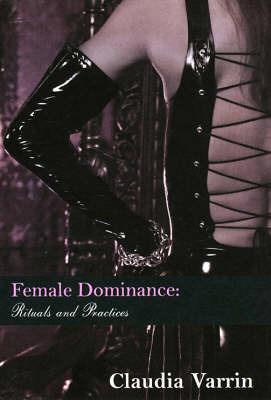 Female Dominance on Hardback by Claudia Varrin