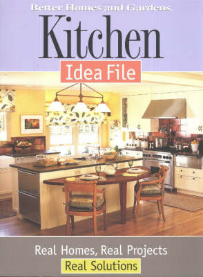 Kitchen Idea File by "Better Homes and Gardens"