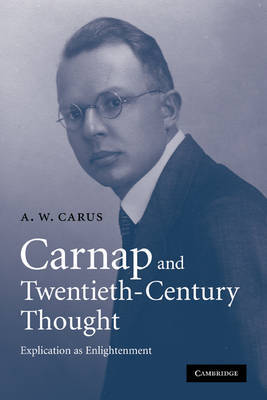 Carnap and Twentieth-Century Thought by A.W. Carus image