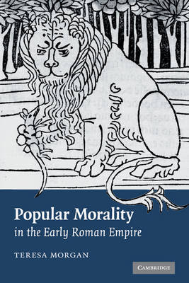 Popular Morality in the Early Roman Empire by Teresa Morgan image