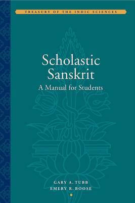 Scholastic Sanskrit - A Handbook for Students on Hardback by Emery R. Boose