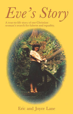 Eve's Story: A True-to-life Story of a Christian Woman's Search for Fullness and Equality by Alan Lane image