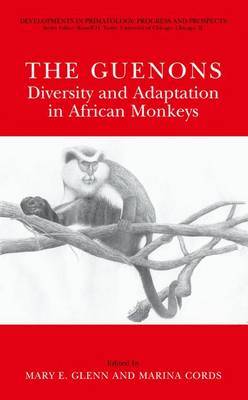 The Guenons: Diversity and Adaptation in African Monkeys on Hardback