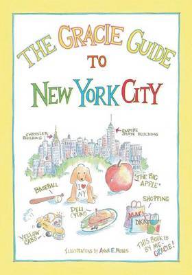 The Gracie Guide to New York City by Anne E Moses image