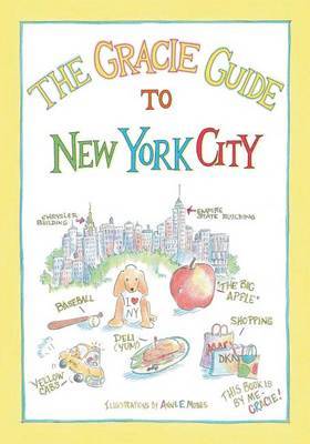 The Gracie Guide to New York City on Paperback by Anne E Moses