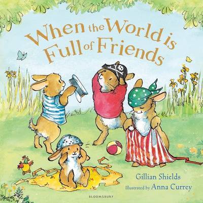 When the World is Full of Friends on Hardback by Gillian Shields