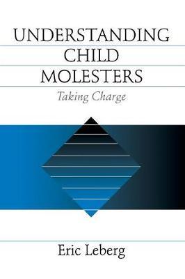 Understanding Child Molesters by Eric Leberg image