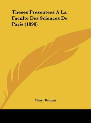 Theses Presentees a la Faculte Des Sciences de Paris (1898) by Henry Bourget image