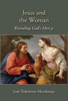 Jesus and the Woman, Revealing God's Mercy by Jose Tolentino Mendonca image