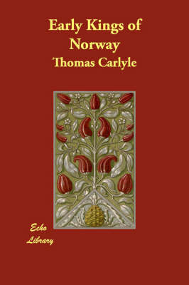 Early Kings of Norway on Paperback by Thomas Carlyle