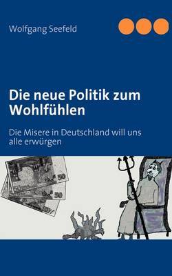 Die Neue Politik Zum Wohlfuhlen by Wolfgang Seefeld image