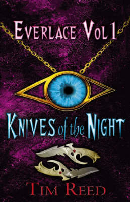 Everlace: Knives of the Night: v. 1 by Tim Reed image