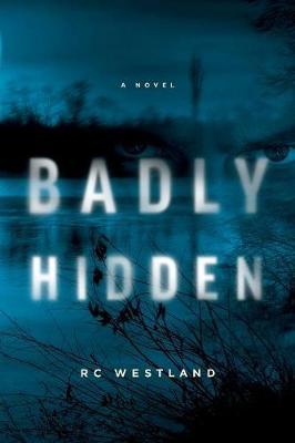 Badly Hidden by R C Westland image