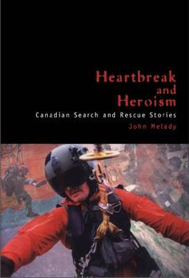 Heartbreak and Heroism by John Melady image