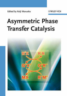 Asymmetric Phase Transfer Catalysis on Hardback