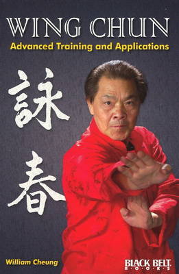 Wing Chun: Advanced Training and Applications by William Cheung image