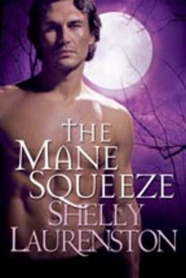 The Mane Squeeze by Shelly Laurenston image