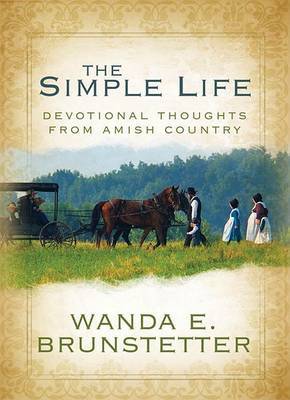 A Simple Life: Devotional Thoughts from Amish Country by Wanda E Brunstetter image