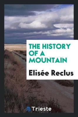 The History of a Mountain by Elisee Reclus image