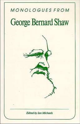 Monologues from George Bernard Shaw by George Bernard Shaw